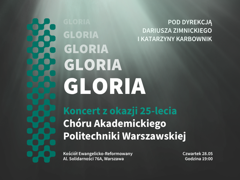 GLORIA.Gloria | Koncert z okazji 25-lecia Chóru Akademickiego Politechniki Warszawskiej - zdjęcie główne wydarzenia